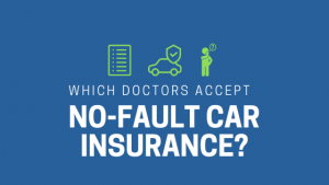 Which Doctors Accept No-Fault Car Insurance