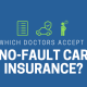 Which Doctors Accept No-Fault Car Insurance