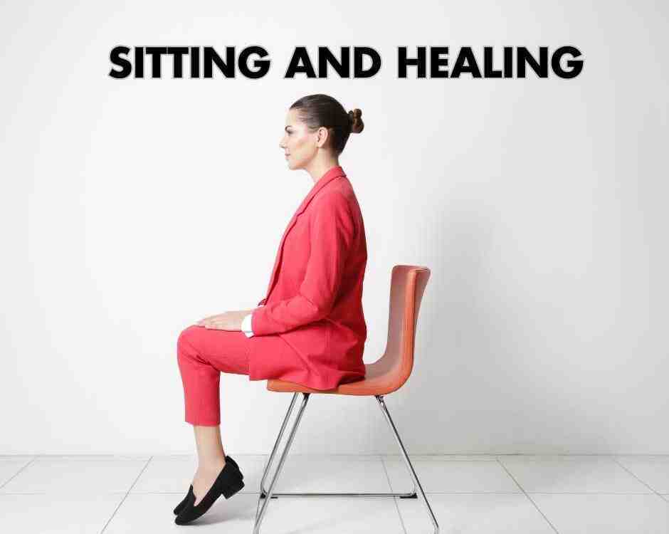 How Sitting Affects Healing