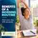 A healthy morning routine does not have to be complicated. Two simple habits can make a meaningful difference: